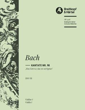 Bach, JS: Kantate 98 Was Gott tut, das ist wohlgetan