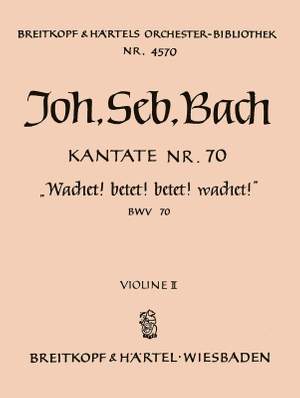 Bach, JS: Kantate 70 Wachet! Betet!