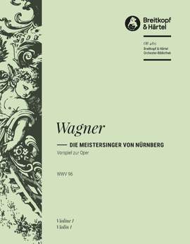 Wagner: Meistersinger. Vorspiel