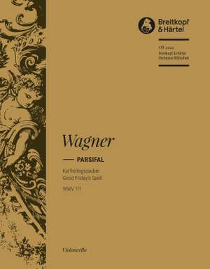 Wagner: Parsifal. Karfreitagszauber