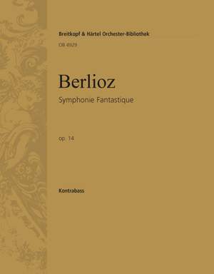 Berlioz: Symphonie Fantastique op. 14