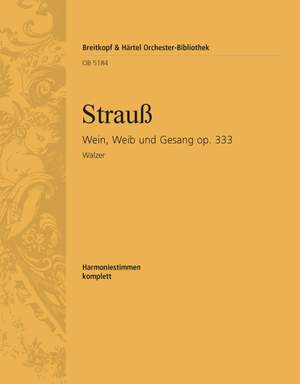Strauss, J: Wein, Weib und Gesang op. 333