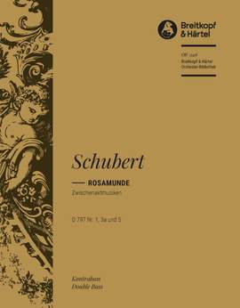 Schubert: Rosamunde Zwischenaktmusiken D 797 Nr. 1, 3a und 5