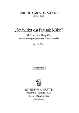 Mendelssohn, A: Schmücket das Fest op. 90/4