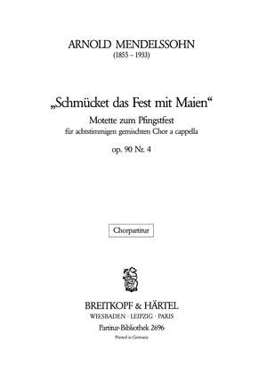 Mendelssohn, A: Schmücket das Fest op. 90/4