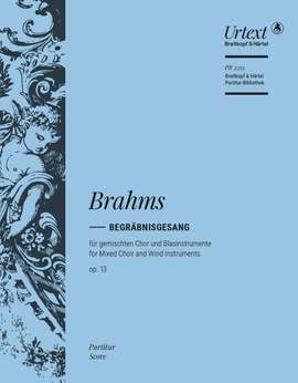 Brahms: Begräbnisgesang op. 13