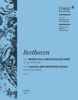 Beethoven: Meeres Stille und glückliche Fahrt, op. 112