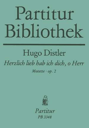Distler, H: Motette "Herzlich lieb hab"