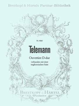 Telemann: Ouvertüre D-dur verb. m. Suite