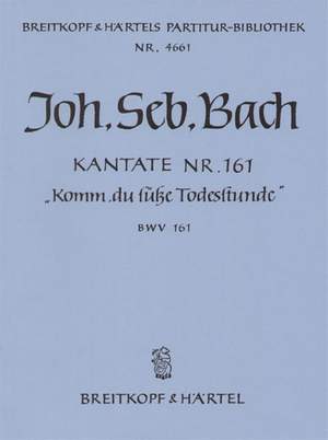 Bach, JS: Kantate 161 Komm, du süsse