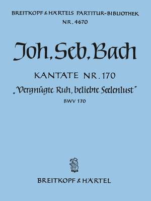 Bach, JS: Kantate 170 Vergnügte Ruh