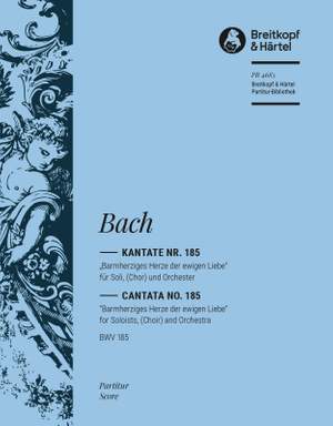 Bach, JS: Kantate 185 Barmherziges Herze