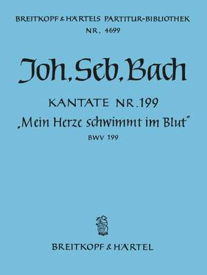 Bach, JS: Kantate 199 Mein Herze schwimmt im Blut
