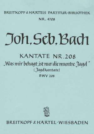 Bach, JS: Kantate 208 Was mir behagt,ist