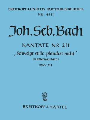 Bach, JS: Kantate 211 Schweigt stille
