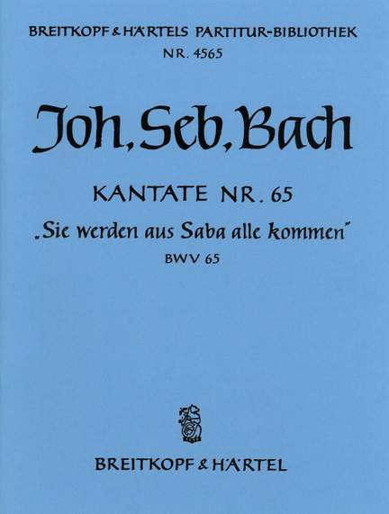 Bach, JS: Kantate 65 Sie werden aus