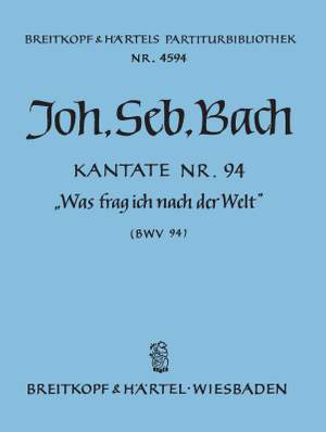 Bach, JS: Kantate 94 Was frag ich nach
