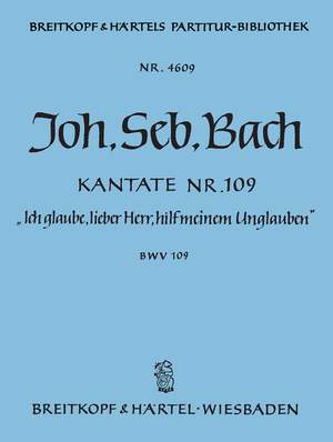 Bach, JS: Kantate 109 Ich glaube, lieber