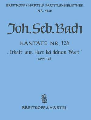 Bach, JS: Kantate 126 Erhalt uns, Herr