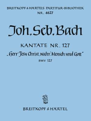 Bach, JS: Kantate 127 Herr Jesu Christ