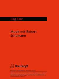 Baur: Musik mit Robert Schumann