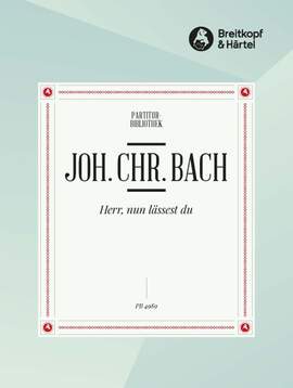 Bach, J: Herr, Nun Lässest Du