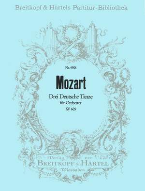 Mozart: Drei Deutsche Tänze KV 605