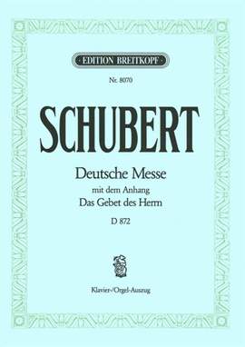Schubert: Deutsche Messe F-dur D 872