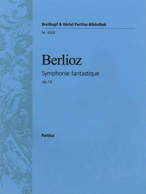 Berlioz: Symphonie Fantastique op. 14