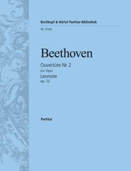 Beethoven: Leonoren-Ouvertüre Nr.2 op. 72