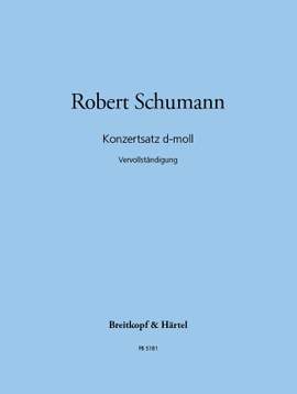 Schumann: Konzertsatz d-moll