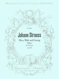 Strauss: Wein, Weib und Gesang op. 333