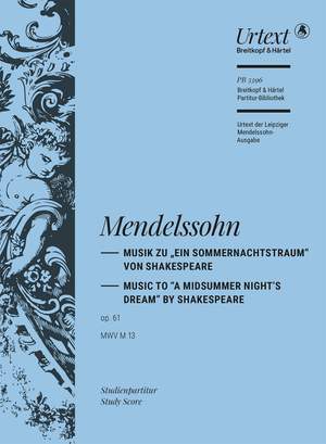 Mendelssohn&#x3A;&#x20;Musik&#x20;zu&#x20;ein&#x20;Sommernachtstraum&#x20;op.&#x20;61