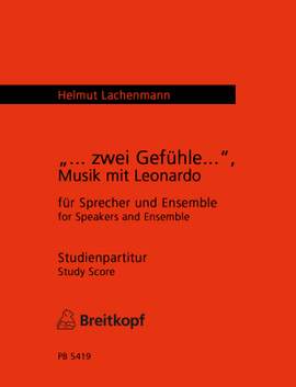 Lachenmann: Zwei Gefühle, Musik m.Leonardo