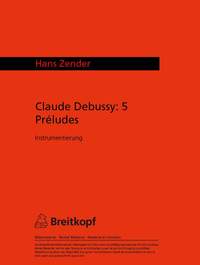 Zender: Debussy - 5 Preludes