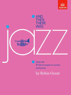 Grant, Robin: And then there was jazz
