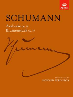 Schumann, Robert: Arabeske, Op. 18 and Blumenstucke, Op. 19