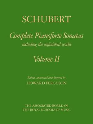 Schubert, Franz: Complete Pianoforte Sonatas, Volume II