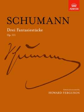 Schumann, Robert: Drei Fantasiestucke, Op. 111