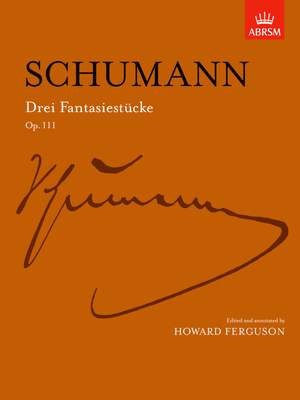 Schumann, Robert: Drei Fantasiestucke, Op. 111
