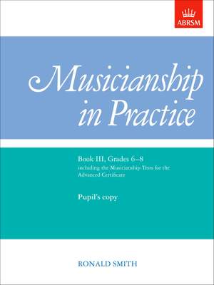 Smith, Ronald: Musicianship in Practice, Book III, Grades 6-8