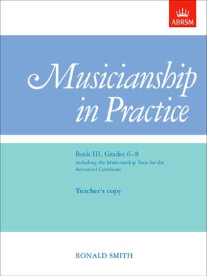 Smith, Ronald: Musicianship in Practice, Book III, Grades 6-8