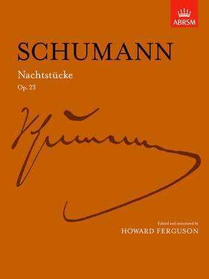 Schumann, Robert: Nachtstucke, Op. 23
