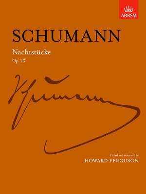 Schumann, Robert: Nachtstucke, Op. 23