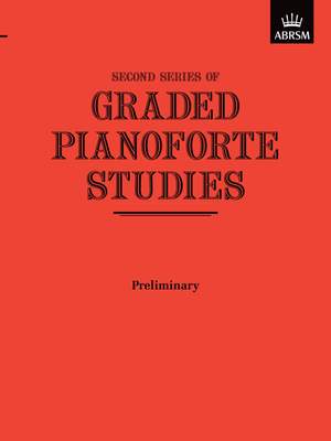 ABRSM: Graded Pianoforte Studies, Second Series, Preliminary