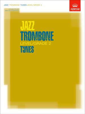 ABRSM: Jazz Trombone Level/Grade 2 Tunes, Part & Score & CD