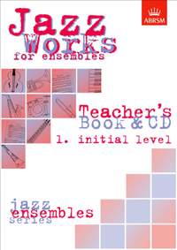Sheppard, Mike: Jazz Works for ensembles,  1. Initial Level (Teacher's Book & CD)