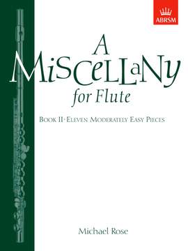 Rose, Michael: A Miscellany for Flute, Book II
