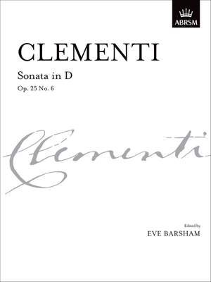 Clementi, Muzio: Sonata in D, Op. 25 No. 6