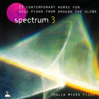 Myers, Thalia: Spectrum 3 CD (Piano)